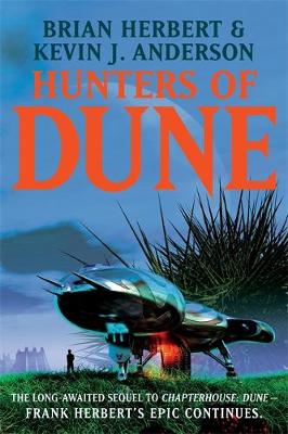 Hunters of Dune - Herbert, Brian, and Anderson, Kevin J.