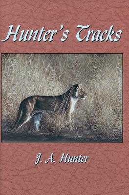 Hunter's Tracks - Hunter, John A