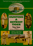 Hunting a Detroit Tiger: A Mickey Rawlings Baseball Mystery - Soos, Troy