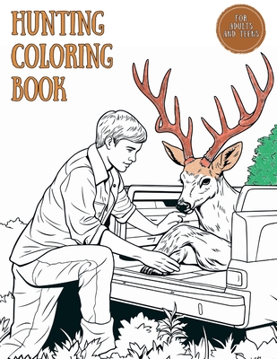 Hunting Coloring Book for Adults and Teens: A to Z Hunting Adventures Coloring for Young Hunters, Nature Lovers, Men, and Boys who Love Wildlife Scenes - Lane, Ike