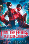 Hunting Fiends for the Ill-Equipped