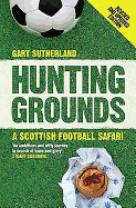 Hunting Grounds: A Scottish Football Safari
