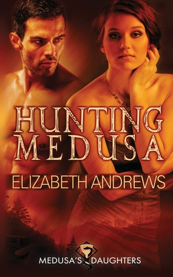 Hunting Medusa - Andrews, Elizabeth