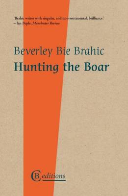 Hunting the Boar - Brahic, Beverley Bie