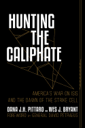 Hunting the Caliphate: America's War on Isis and the Dawn of the Strike Cell