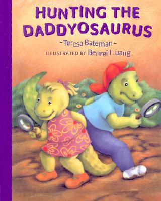 Hunting the Daddyosaurus - Bateman, Teresa