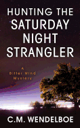 Hunting the Saturday Night Strangler