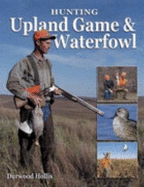 Hunting Upland Game & Waterfowl - Hollis, Durwood