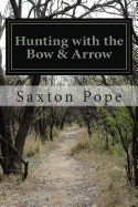 Hunting with the Bow & Arrow