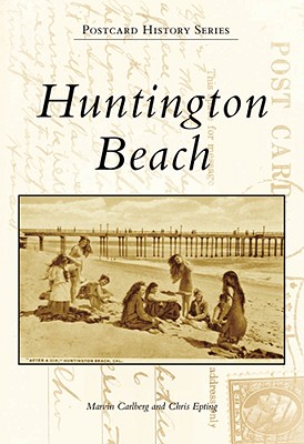 Huntington Beach - Carlberg, Marvin, and Epting, Chris