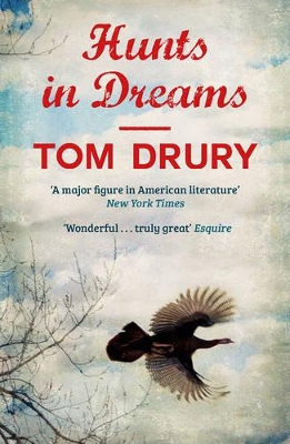 Hunts in Dreams - Drury, Tom, and Li, Yiyun