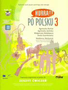 Hurra!!! Po Polsku: Student's Workbook Volume 3