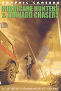 Hurricane Hunters & Tornado Chasers - Jeffrey, Gary, and Garofoalo, Gianluca