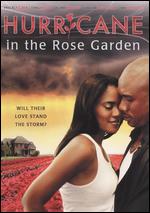 Hurricane in the Rose Garden - Ime Etuk