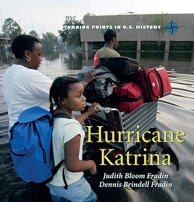 Hurricane Katrina - Bloom Fradin, Judith, and Fraden, Dennis Brindell