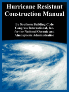 Hurricane Resistant Construction Manual