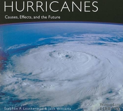 Hurricanes: Causes, Effects, and the Future - Williams, Jack, and Leatherman, Stephen P