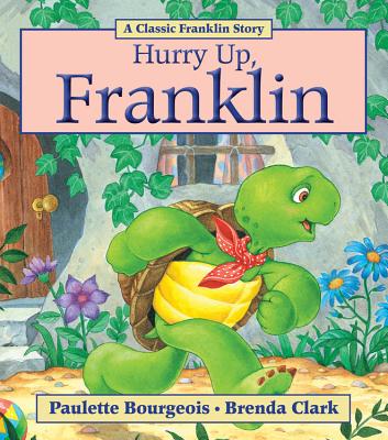 Hurry Up, Franklin - Bourgeois, Paulette