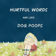 Hurtful Words Are Like Dog Poops