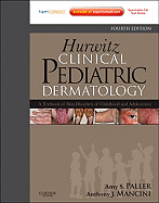 Hurwitz Clinical Pediatric Dermatology: A Textbook of Skin Disorders of Childhood and Adolescence