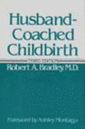 Husband-Coached Childbirth - Bradley, Robert