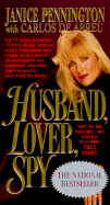 Husband, Lover, Spy - Pennington, Janice, and De Abreu, Carlos