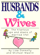 Husbands and Wives - Donnelly, Liza, and Maslin, Michael