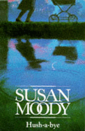 Hush-a-bye - Moody, Susan