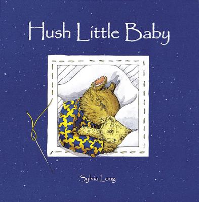 Hush Little Baby: Board Book - Long, Sylvia