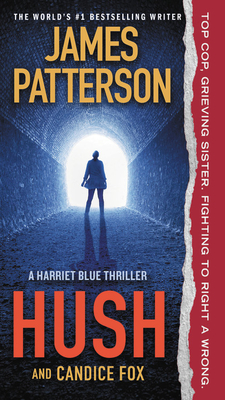 Hush - Patterson, James, and Fox, Candice