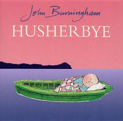Husherbye - Burningham, John