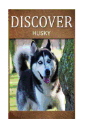 Husky - Discover: Early reader's wildlife photography book - Press, Discover