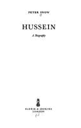 Hussein: A Biography - Snow, Peter John