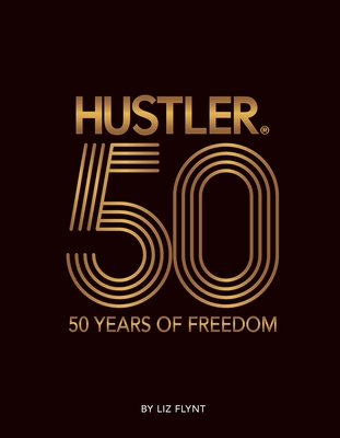 Hustler(r)50: 50 Years of Freedom - Flynt, Liz