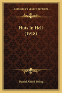 Huts in Hell (1918)