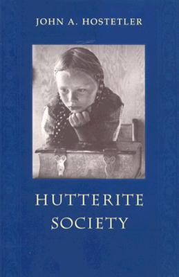 Hutterite Society - Hostetler, John A