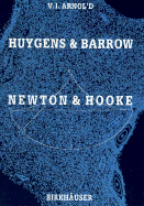 Huygens & Barrow, Newton & Hooke - Arnol'd, Vladimir I