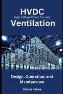 HVDC Ventilation: Design, Operation, and Maintenance