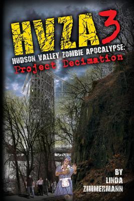 Hvza 3: Hudson Valley Zombie Apocalypse - Zimmermann, Linda