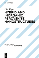 Hybrid and Inorganic Perovskite Nanostructures