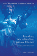 Hybrid and Internationalised Criminal Tribunals: Selected Jurisdictional Issues