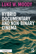 Hybrid Documentary and Non-Binary Cinema