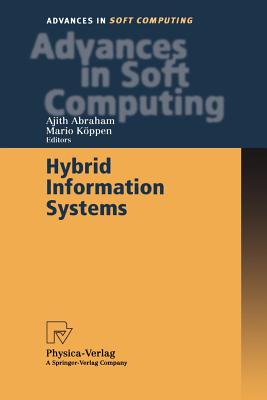 Hybrid Information Systems - Abraham, Ajith (Editor), and Kppen, Mario (Editor)