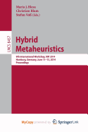 Hybrid Metaheuristics: 9th International Workshop, Hm 2014, Hamburg, Germany, June 11-13, 2014, Proceedings