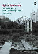 Hybrid Modernity: The Public Park in Late 20th Century China