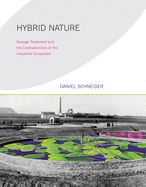 Hybrid Nature: Sewage Treatment and the Contradictions of the Industrial Ecosystem