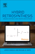 Hybrid Retrosynthesis: Organic Synthesis Using Reaxys and Scifinder