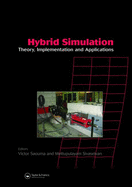 Hybrid Simulation: Theory, Implementation and Applications