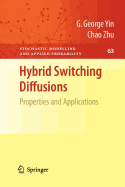 Hybrid Switching Diffusions: Properties and Applications