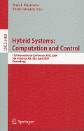 Hybrid Systems: Computation and Control: 12th International Conference, HSCC 2009, San Francisco, CA, USA, April 13-15, 2009, Proceedings